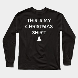 This Is My Christmas Pajama Shirt Funny Christmas 3 Long Sleeve T-Shirt